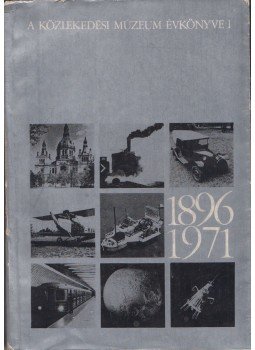 Czére Béla - A Közlekedési Múzeum Évkönyve I. 1896-1971, Budapest 1971 antikvár könyv