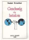 Szalai Erzsébet - Gazdaság és hatalom