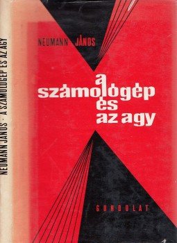 Neumann János - A számológép és az agy, Budapest 1972 antikvár könyv