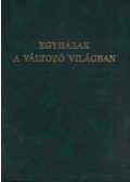 Bárdos István,Beke Margit - Egyházak a változó világban