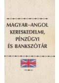 Kovács János - Magyar-angol kereskedelmi, pénzügyi és bankszótár
