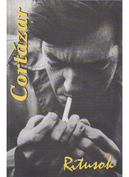 Julio Cortázar - Rítusok Julio Cortázar - Rítusok, 2004 antikvár könyv