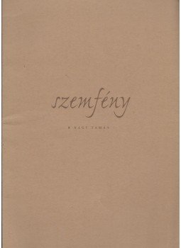Nagy Tamás - Szemfény Nagy Tamás - Szemfény, Nyíregyháza 2003 antikvár könyv