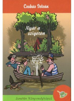 Csukás István - Nyár a szigeten Csukás István - Nyár a szigeten, Szeged 2008 antikvár könyv