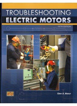 Glen A. Mazur - Troubleshooting Electric Motors Glen A. Mazur - Troubleshooting Electric Motors, Orland Park, Illinois 2017 antikvár könyv