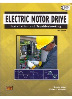 Glen A. Mazur, William J. Weindorf - Electric Motor Drive Installation and Troubleshooting, Orland Park, Illinois 2015 antikvár könyv