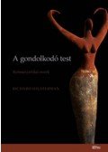 Richard Shusterman - A gondolkodó test - Szómaesztétikai esszék