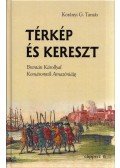 Korányi G. Tamás - Térkép és kereszt - Brentán Károllyal Komáromtól Amazóniáig