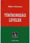 Mikes Kelemen - Törökországi levelek