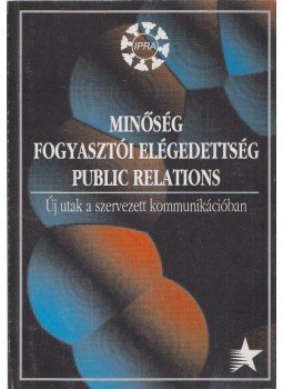  - Minőség fogyasztói elégedettség - Public relations, Budapest 1996 antikvár könyv