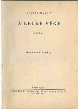 Bozzay Margit - A lecke vége Bozzay Margit - A lecke vége, Budapest 0 antikvár könyv