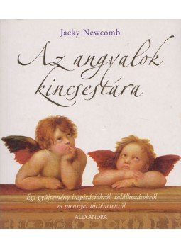 Jacky Newcomb - Az angyalok kincsestára Jacky Newcomb - Az angyalok kincsestára, Pécs 2007 antikvár könyv