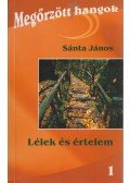 Sánta János - Lélek és értelem