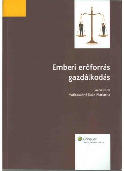 Matiscsákné dr. Lizák Marianna - Emberi erőforrás gazdálkodás, Budapest 2012 antikvár könyv
