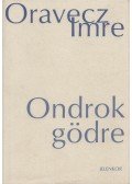 Oravecz Imre - Ondrok gödre