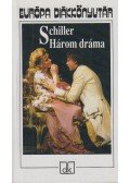 Schiller, Friedrich - Három dráma