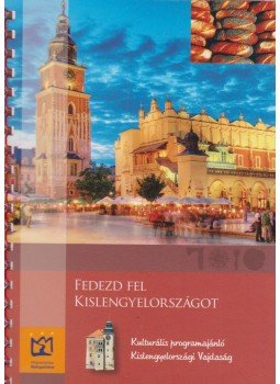 Joanna Felicja Bilska - Fedezd fel Kislengyelországot, Kraków 2008 antikvár könyv