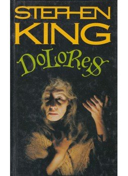 Stephen King - Dolores Stephen King - Dolores, Budapest 1994 antikvár könyv