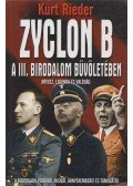 Rieder, Kurt - Zyclon B - A III. Birodalom bűvöletében