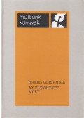 Hermann Gusztáv Mihály - Az eltérített múlt