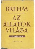 Brehm, Alfred Edmund - Az állatok világa III. - Madarak