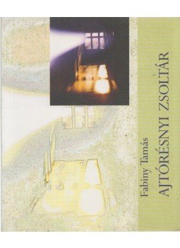 Fabiny Tamás - Ajtórésnyi zsoltár, Budapest 2001 antikvár könyv