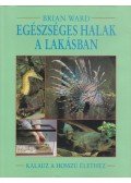 Brian Ward - Egészséges halak a lakásban