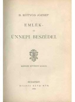 Eötvös József - B. Eötvös József emlék- és ünnepi beszédei Eötvös József - B. Eötvös József emlék- és ünnepi beszédei, Budapest 1886 antikvár könyv