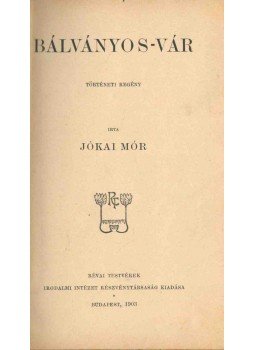 Jókai Mór - Bálványos-vár, Budapest 1903 antikvár könyv