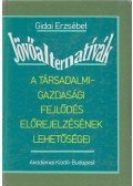 Gidai Erzsébet - Jövőalternatívák