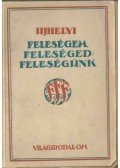 Újhelyi Nándor - Feleségem, feleséged: feleségünk