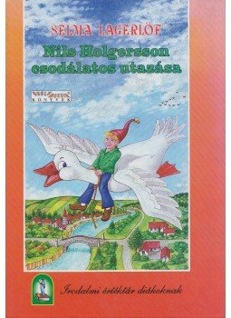Selma Lagerlöf - Nils Holgersson csodálatos utazása Selma Lagerlöf - Nils Holgersson csodálatos utazása, Budapest 1998 antikvár könyv