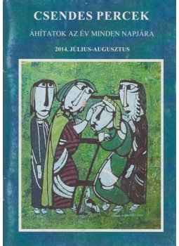 Csernák István - Csendes percek 2014.július-augusztus Csernák István - Csendes percek 2014.július-augusztus, Budapest 0 antikvár könyv