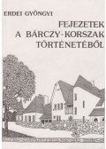 Erdei Gyöngyi - Fejezetek a Bárczy-korszak történetéből