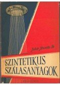 Jakab Erzsébet Dr.,Horovitz Magda Dr.,Sós Feodóra Dr. - Szintetikus szálasanyagok