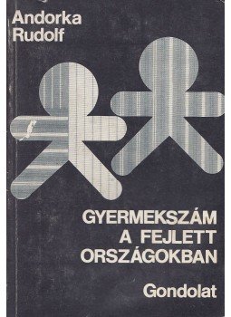 Andorka Rudolf - Gyermekszám a fejlett országokban, Budapest 1987 antikvár könyv