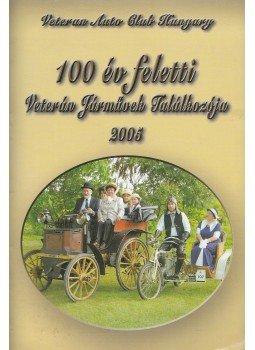 Kisapáti István - 100 év feletti Veterán Járművek Találkozója 2005,  2005 antikvár könyv