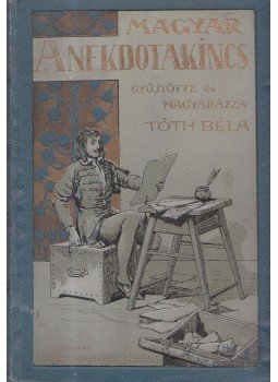 Tóth Béla - A magyar anekdotakincs V., Budapest 0 antikvár könyv