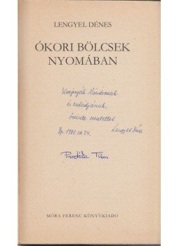 Lengyel Dénes - Ókori bölcsek nyomában (dedikált), Budapest 1981 antikvár könyv