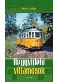 Kertész Z. István - Hegyvidéki villamosok