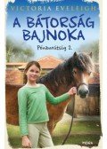 Victoria Eveleigh - A bátorság bajnoka - Pónibarátság 2.
