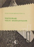 Lőrincz Andor,Erdélyi Lászlóné - Textilipari vegyi segédanyagok