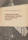 Jantai Árpád,Mihalik Béla - Többkomponensű keverékekből készült gyapjúszövetek színezése
