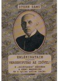 Stern Samu - Emlékirataim / Versenyfutás az idővel!