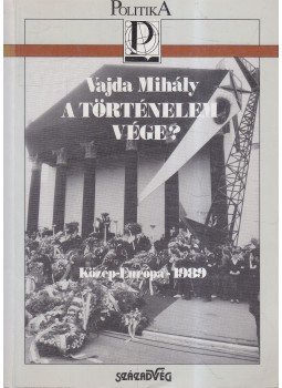 Vajda Mihály - A történelem vége? Vajda Mihály - A történelem vége?, Budapest 1992 antikvár könyv