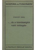 Faguet Emil - "...és a felelősségtől való rettegés"