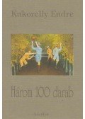 Kukorelly Endre - Három 100 darab