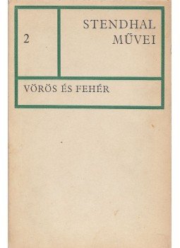 Stendhal - Vörös és fehér Stendhal - Vörös és fehér, Budapest 1967 antikvár könyv