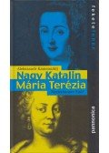 Niederhauser Emil,Alekszandr Kamenszkij - Mária Terézia / Nagy Katalin