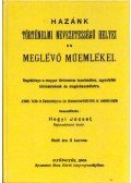 Hegyi József - Hazánk történelmi nevezetességű helyei és meglévő műemlékei